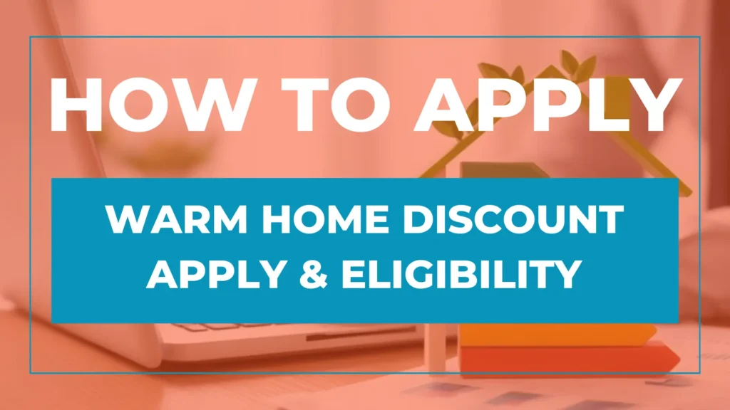 Illustration of a cozy home with heating on, highlighting energy savings. Text overlay shows “Apply for Warm Home Discount” to help eligible households reduce electricity bills.