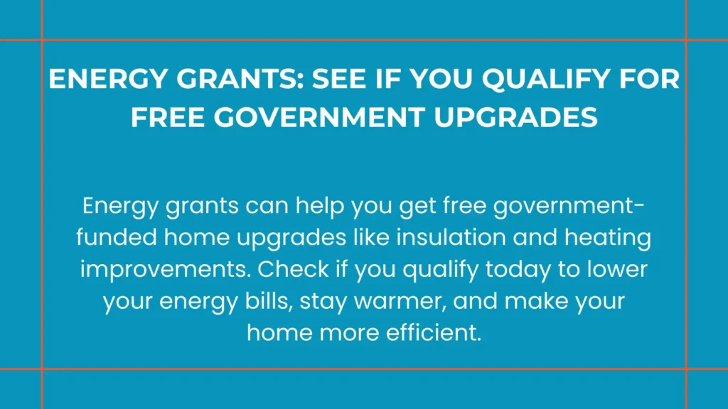 Energy grants helping UK households access free insulation and heating upgrades to reduce energy bills