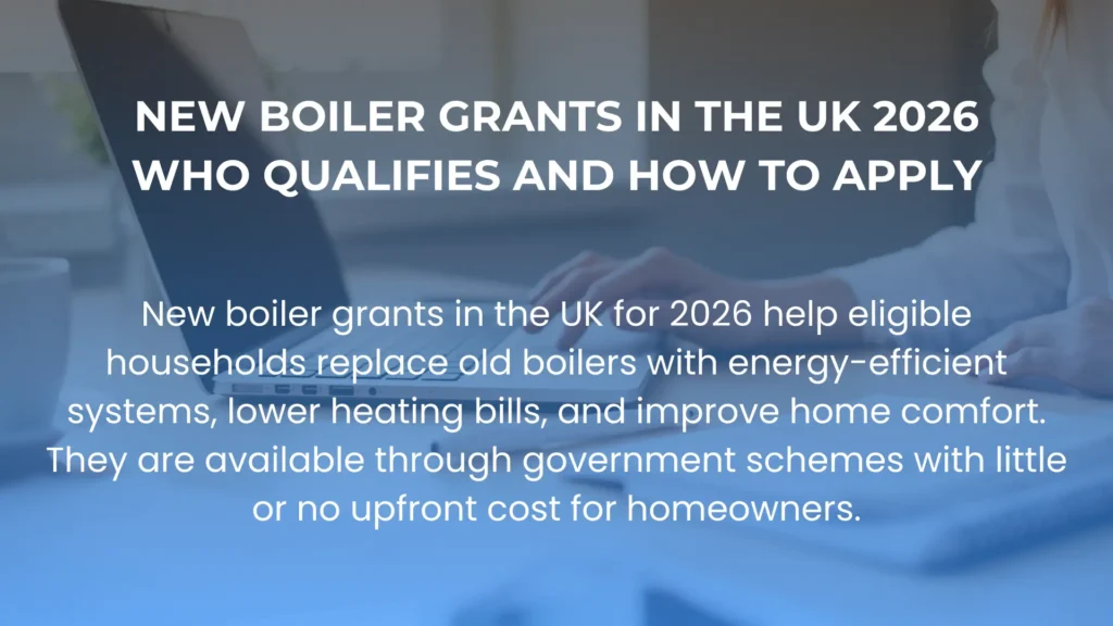 New boiler grant UK 2026 showing energy-efficient boiler installation under ECO4 and GBIS schemes